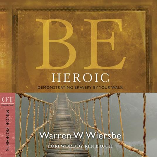 Be Heroic (Minor Prophets)