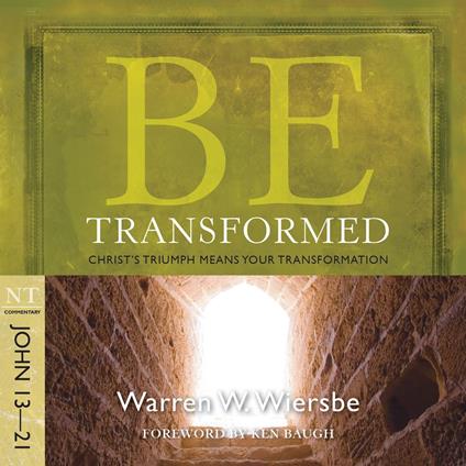 Be Transformed (John 13-21)