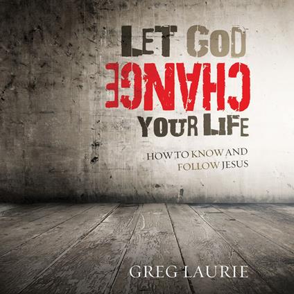 Let God Change Your Life