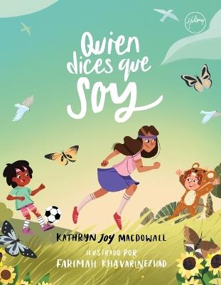 Quien Dices Que Soy - Kathryn Joy MacDowall,Mark Kessler - cover