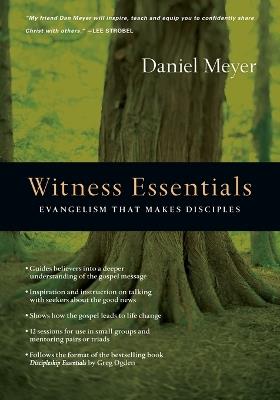Witness Essentials – Evangelism that Makes Disciples - Daniel Meyer - cover