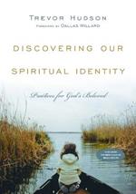 Discovering Our Spiritual Identity – Practices for God`s Beloved