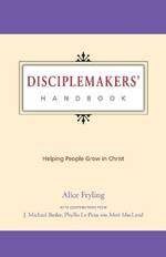 Disciplemakers' Handbook: Helping People Grow in Christ