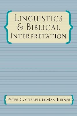 Linguistics & Biblical Interpretation - Peter Cotterell,Max Turner - cover