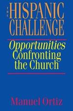 The Hispanic Challenge: Opportunities Confronting the Church