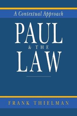 Paul & the Law: A Contextual Approach - Frank Thielman - cover