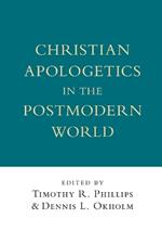 Christian Apologetics in the Postmodern World