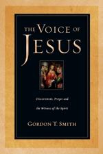 The Voice of Jesus – Discernment, Prayer and the Witness of the Spirit