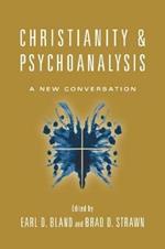 Christianity & Psychoanalysis – A New Conversation