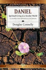 Daniel – Spiritual Living in a Secular World