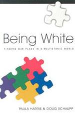 Being White: Finding Our Place in a Multiethnic World