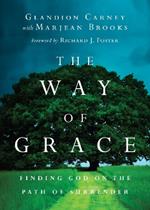 The Way of Grace – Finding God on the Path of Surrender