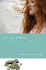 No Stones - Women Redeemed from Sexual Addiction