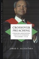 Crossover Preaching – Intercultural–Improvisational Homiletics in Conversation with Gardner C. Taylor