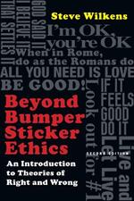 Beyond Bumper Sticker Ethics – An Introduction to Theories of Right and Wrong