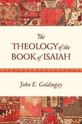 The Theology of the Book of Isaiah - John Goldingay - cover