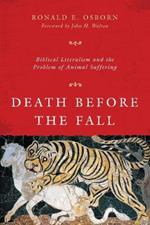 Death Before the Fall – Biblical Literalism and the Problem of Animal Suffering