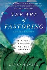The Art of Pastoring - Ministry Without All the Answers