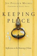 Keeping Place – Reflections on the Meaning of Home