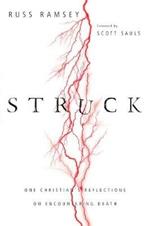 Struck – One Christian`s Reflections on Encountering Death