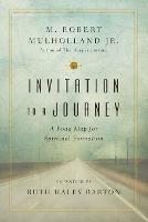 Invitation to a Journey - A Road Map for Spiritual Formation - M. Robert Mulholland Jr.,Ruth Haley Barton - cover