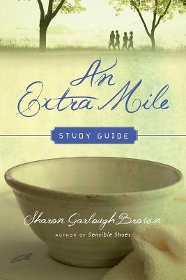 An Extra Mile Study Guide - Sharon Garlough Brown - cover
