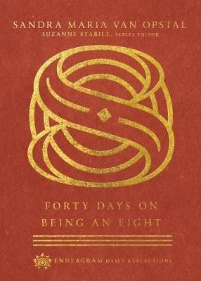Forty Days on Being an Eight - Sandra Maria Van Opstal - cover