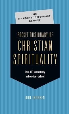 Pocket Dictionary of Christian Spirituality - Don Thorsen - cover