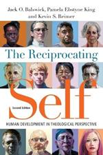 The Reciprocating Self - Human Development in Theological Perspective