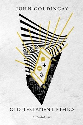 Old Testament Ethics: A Guided Tour - John Goldingay - cover