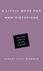 A Little Book for New Historians – Why and How to Study History