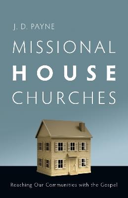 Missional House Churches - Payne - cover