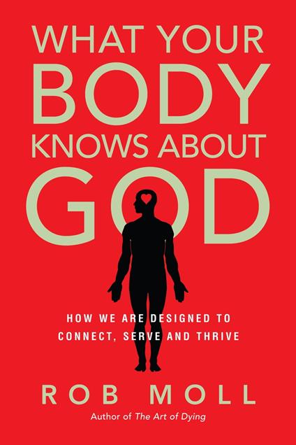 What Your Body Knows About God