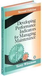 Developing Performance Indicators for Managing Maintenance