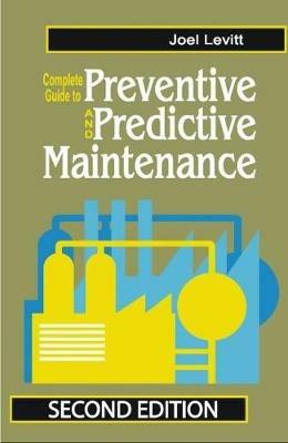 Complete Guide to Preventive and Predictive Maintenance - Joel Levitt - cover