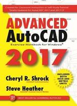 Advanced AutoCAD 2017 Exercise Workbook