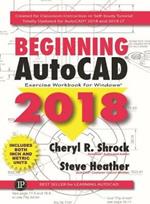 Beginning AutoCAD Exercise Workbook 2018