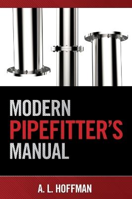 Modern Pipefitter's Manual - Rex Miller,Mark R. Miller - cover