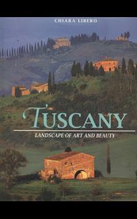 Tuscany - Landscape of art and beauty
