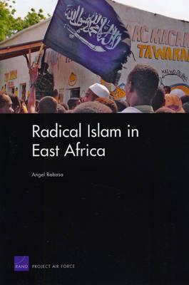 Radical Islam in East Africa - Angel Rabasa - cover