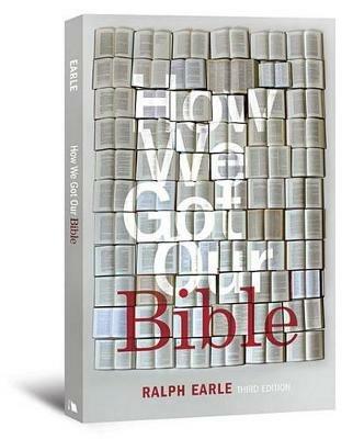How We Got Our Bible - Ralph Earle - cover