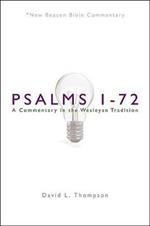 Nbbc, Psalms 1-72: A Commentary in the Wesleyan Tradition