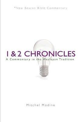 1 & 2 Chronicles: A Commentary in the Wesleyan Tradition - Mitchel Modine - cover
