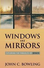 Windows and Mirrors: Exploring the Parables of Jesus