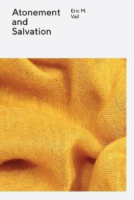 Atonement and Salvation, Revised - Eric M Vail - cover