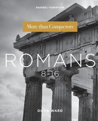 Shaped By Scripture: Romans 8-16 - Doug Ward - cover