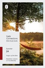 Faith Connections Adult Bible Study Guide (June/July/August 2024)