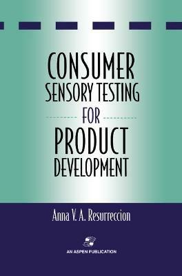 Consumer Sensory Testing For Product Development - Anna V.A. Resurreccion - cover