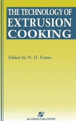 Technology of Extrusion Cooking - N.D. Frame - cover