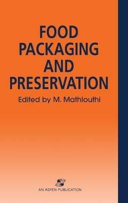 Food Packaging and Preservation - M. Mathlouthi - cover